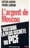 L'argent de Moscou, l'histoire la plus secrète du PCF